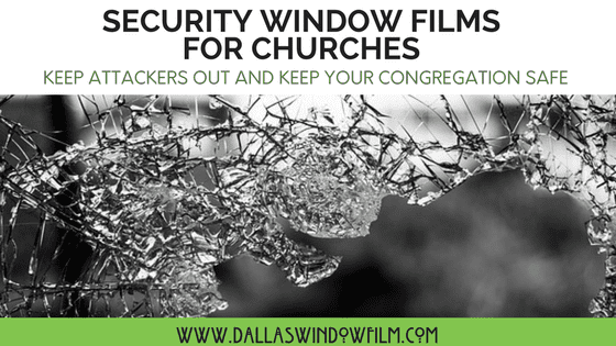 church security window films dallas