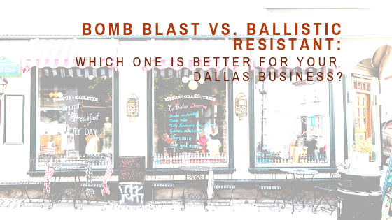 bomb blast ballistic resistant window film dallas business